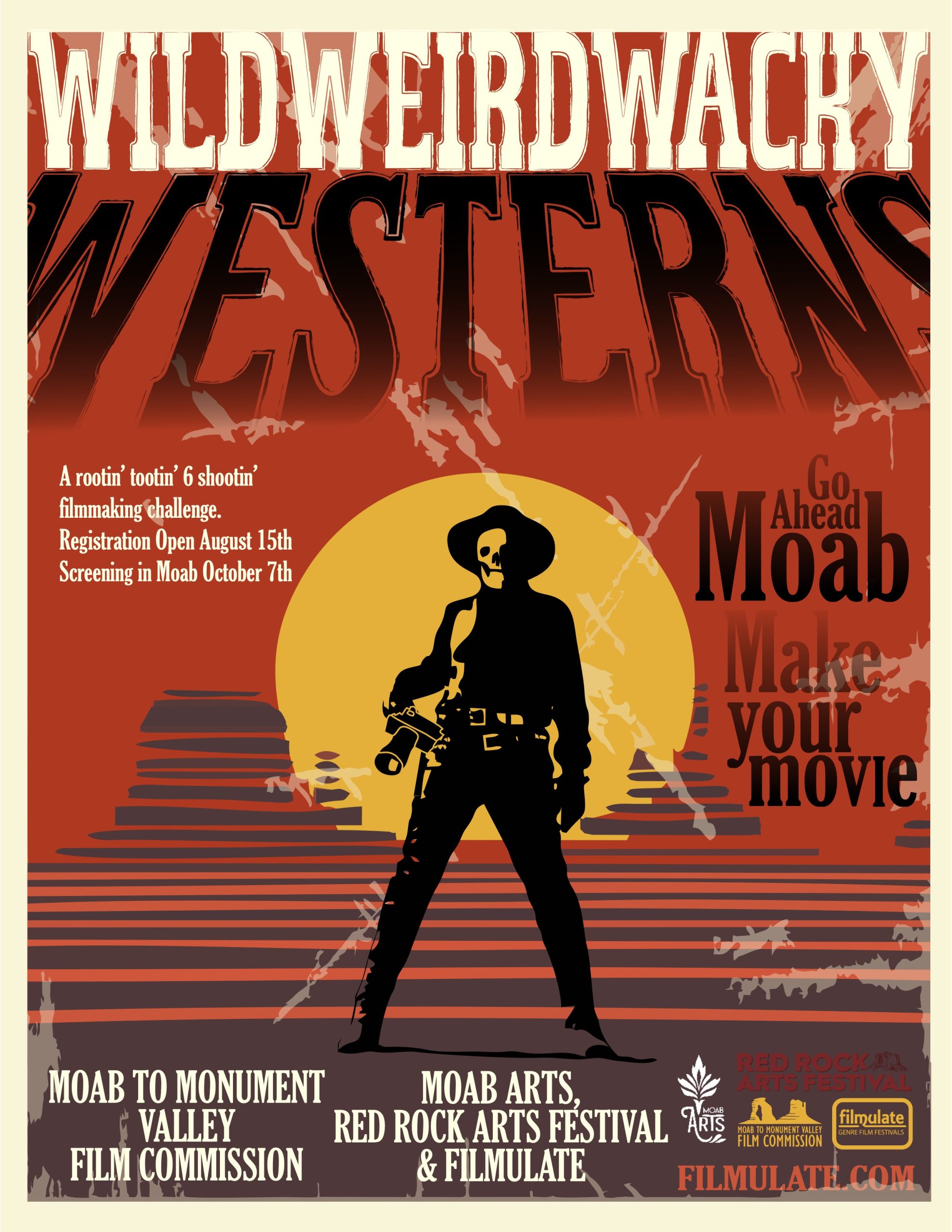 A movie poster with a skeleton cowboy standing infront of the setting sun. It says: "Wild Weird Wacky Westerns. A rootin' tootin' 6 shootin' filmmaking challenge. Go ahead Moab—Make your Movie."